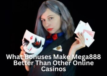 What Bonuses Make Mega888 Better Than Other Online Casinos