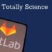 Leveraging Version Control For Collaborative Scientific Endeavors: Exploring The Benefits Of GitLab